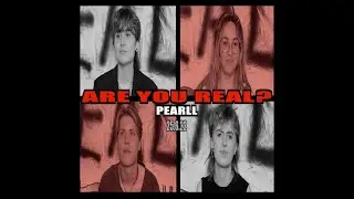 Are You Real? - Pearll (Official Music Video)