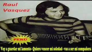 RAUL VASQUEZ - 3 LINDOS RECUERDOS (Audio)