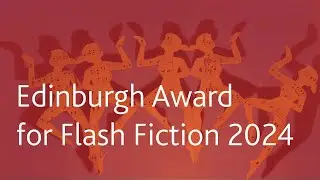 Prize-Winners of the Edinburgh Award for Flash Fiction 2024