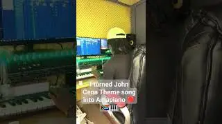 I turned John Cena Theme song into Amapiano🇿🇦🎹❤
