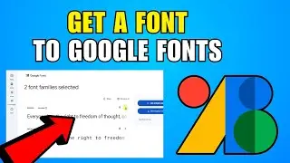 How To Get A Font To Google Fonts 2026 (Complete Guide)