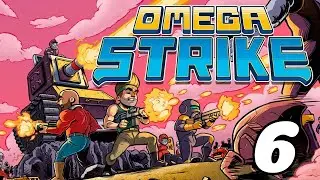 Прохождение Omega Strike Серия 6 
