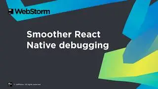 Debugging and running React Native apps in WebStorm 2018.1