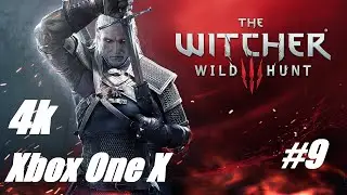 Ведьмак 3:Дикая Охота [4k/2160p60fps](Xbox One X) #9 - Седой Дед в поисках травы)
