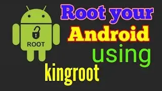 root your android using king root || fix rooting problem of android phone