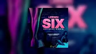 Six | Leendi [Kalinago Riddim] 2021 Soca