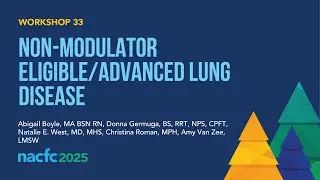 NACFC 2025 | W33: Non-Modulator Eligible/Advanced Lung Disease