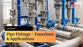 Pipe Fittings - Functions and Applications
