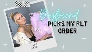 BOYFRIEND PICKS MY PLT ORDER | OCTOBER 2020