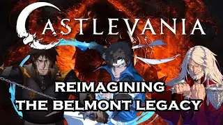 Netflix Castlevania - Reimagining the Belmont Legacy