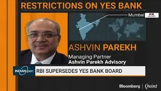 Regulator Seems Convinced That Yes Bank Needs To Be Merged: Ashvin Parekh