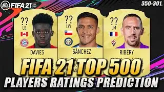 FIFA 21 | TOP 500 PLAYERS RATINGS PREDICTION (350-301) | w/ Alexis Sanchez, Ribery & Davies