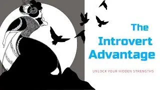 The Secret Power of Introverts