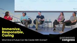 2025: Panel &ndash; Immersive, Responsible, Caring: What Kind of Future Can We Create With Games?