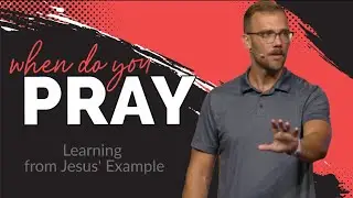 When do you pray? | Pastor Ben Marsh #godisgood #prayerlife #pray #god #faith #hope #prayers