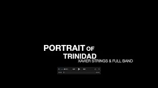 Portrait of Trinidad 🇹🇹 (Mighty Sniper) - Xavier Strings Full Band (Living Room Live)