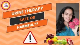 Urine Therapy - Safe or Harmful ?