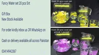 Fancy Water Set 20 Pcs Set Cool Set#Delivre All pakistan#Whatsapp Number 03414942067#