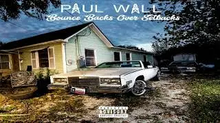Paul Wall - Rain and Fire (2018)
