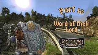 Прохождение Lotro | Часть 10: Слово их господина | Король Гондора | Гном-хранитель | #lotro