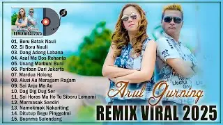 DJ REMIX ARUL GURNING Boru Batak Nauli - Remix Terbaik Dan Terpopuler 2025 Viral TikTok
