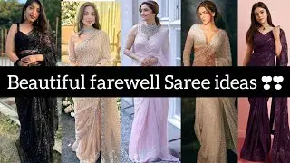 Attractive and beautiful farewell Saree ideas 💕💕 || ALL IN ONE