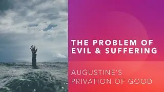 Augustine's Privation of Good