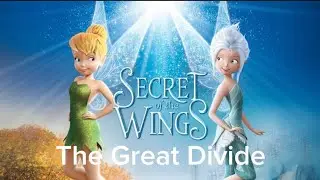 The Great Divide (Lyric Video) - Tinker Bell Secret of the Wings - Disney