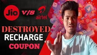 Jio V/S Airtel Destroyed Recharge coupon  !    Must watch !