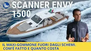 Vi porto a bordo dello Scanner Envy 1500. &Egrave; il maxi-gommone (15 metri) fuori dagli schemi