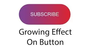 Growing Effect On Button Using HTML AND CSS | HTML AND CSS TIPS AND TRICKS