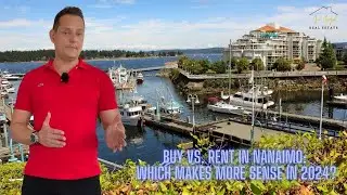 Buy vs. Rent in Nanaimo: Which Makes More Sense in 2024?