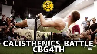 CBG 4th CALISTHENICS BATTLE FULL UNCUT | WIN OR PAIN TRYING