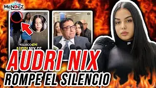 &ldquo;Audri Nix rompe el silencio🔥&rdquo;
