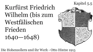 5.5 Kurf&uuml;rst Friedrich Wilhelm (bis zum Westf&auml;lischen Frieden 1640&mdash;1648) -  ⚫️⚪️⚫️