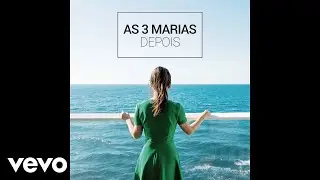 As 3 Marias - Vá, Dança o Tango Amor (Audio)