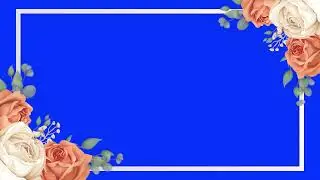 Frames Flowers  con Chroma Key
