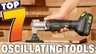Top 7 Best Oscillating Tools for DIY & Pros in 2025 &ndash; Ultimate Cutting Power!