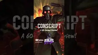 Conscript: A 60-Second Review!