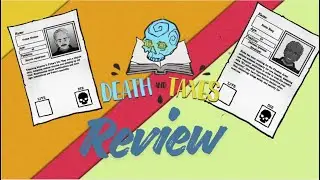 Idiot's REVIEW of Death & Taxes