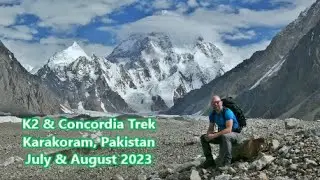 K2 & Concordia Trek, Pakistan - July & August 2023