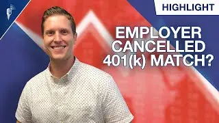 What Should You Do If Your Employer Cancelled Your 401k Match?!