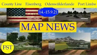LS19 MAP NEWS 14.-15.9.21 County Line, Eisenberg, Odenw&auml;lderlande, Port Limbo LS19 Mapvorstellung