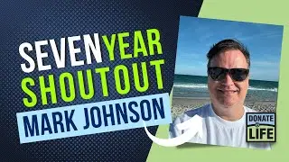 Mark Johnson 7 Year HEART Transplant Anniversary