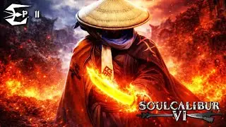 I NEED THEM TO START PUTTING SOME RESPECT ON MY NAME !! || Soul Calibur 6 || Libra of Souls || Ep.11