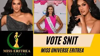 Snit Tewoldemedhin: Miss Universe Hopeful Aiming to Empower Eritrea and Africa's Next Generations