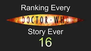 Ranking Every Doctor Who Story EVER: Episode 16 (75th to 61st)