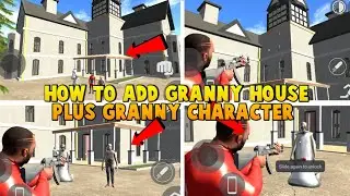 HOW TO ADD GRANNY HOUSE PLUS GRANNY CHARACTER IN INDIAN BIKE DRIVING 3D 💯🔥😎