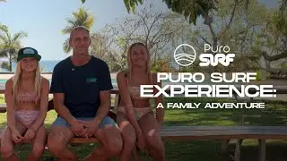 Puro Surf Camp: A Family Adventure.