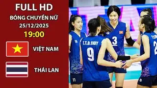 🔴Việt Nam vs Thái Lan | Bóng Chuyền Nữ | Đôi Công Mãn Nhãn